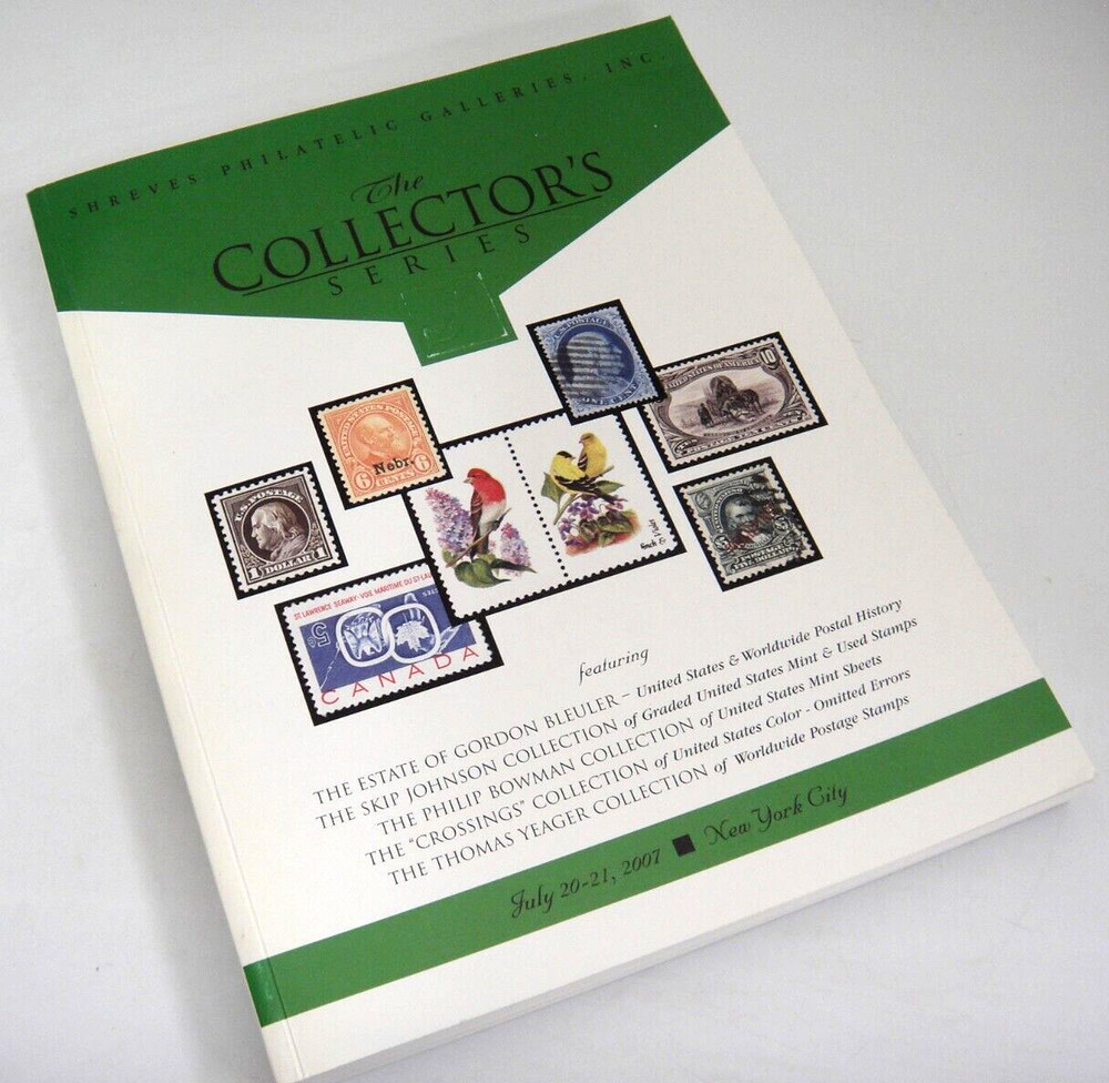 Shreves Stamp Auction Catalog 2007 Bleuler Bowman Crossings Yeager Collections