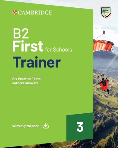 B2 First For Schools Trainer 3 Trainer without Answers with D... - 9781009416443