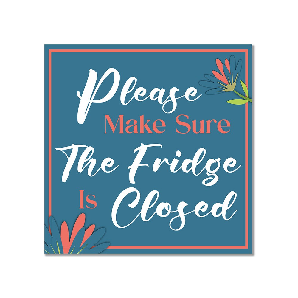 Square Plus Please Make Sure The Fridge Is Closed Wall or Door Sign