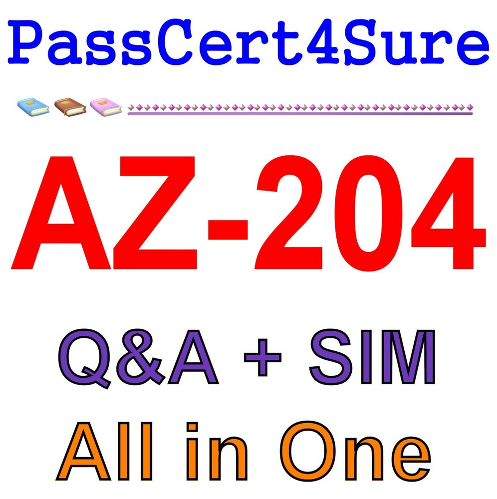 Best Exam Practice Material for AZ-204 Exam Q&A+SIM