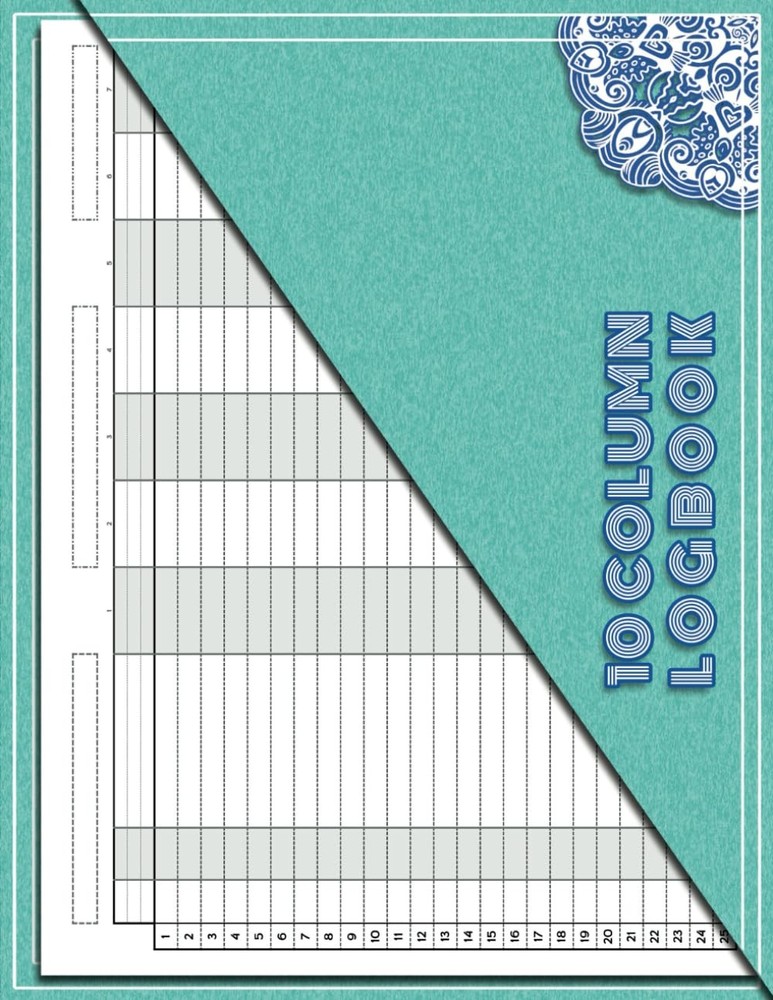 10 Column Log Book: Customizable Ten Column Logbook | Large Multipurpose Log wit
