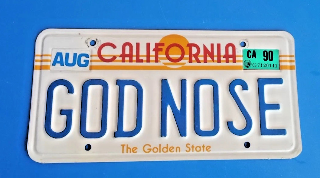 California "The Golden State" License Plate "GOD NOSE"