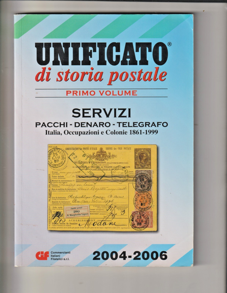 ITALY Postal History Special Catalog  Unificato Storia Postale 1° Vol.  2004-06