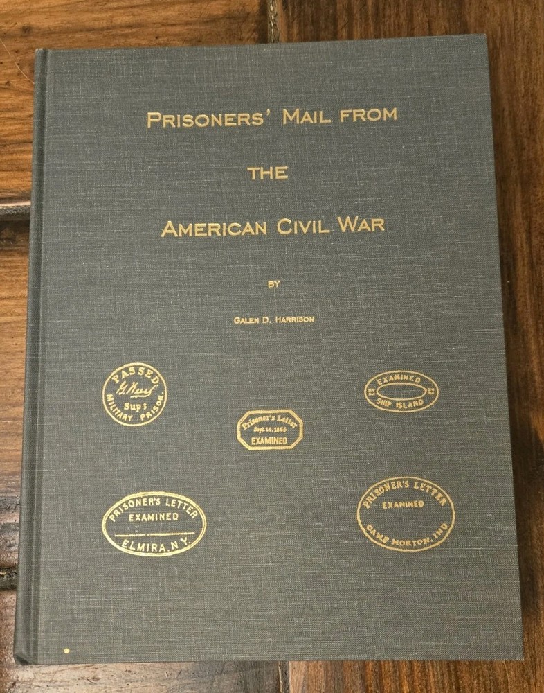 Prisoners' Mail From The American Civil War by Galen Harrison