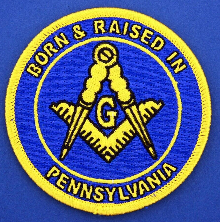 Born And Raised In Pennsylvania Masonic Patch