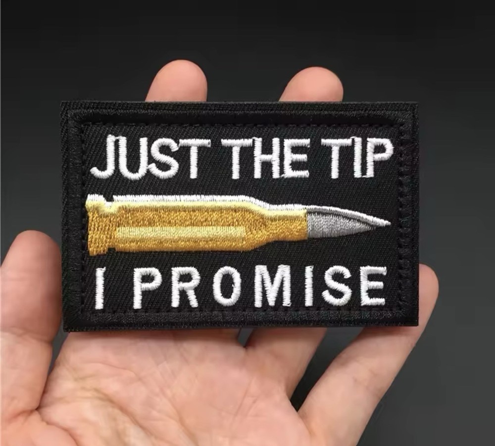 Just The Tip I Promise Funny Tactical Shooting Morale Hook & Loop Patch