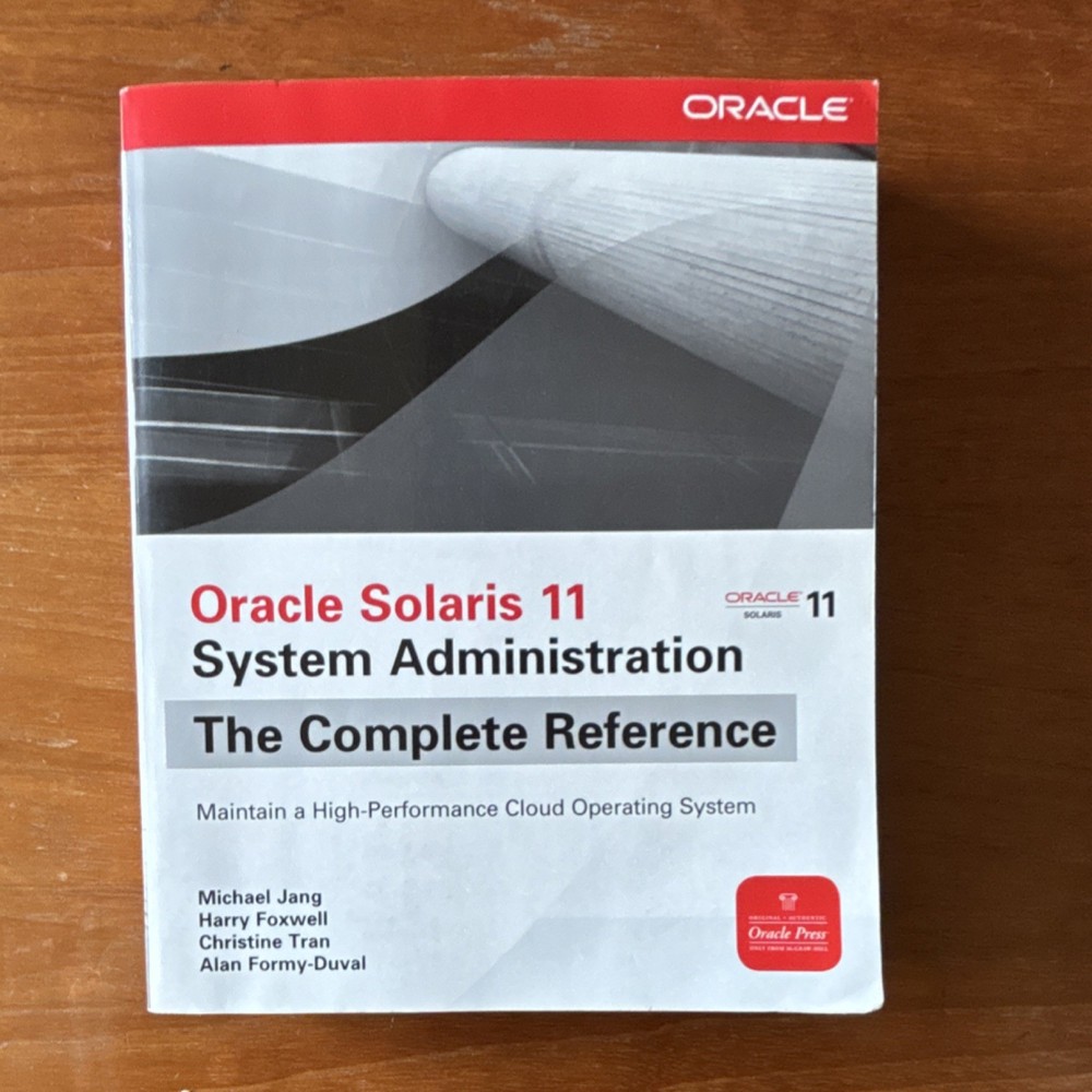 Oracle Solaris 11 System Administration Complete Reference Manual English