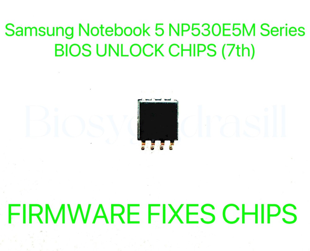 Samsung Notebook 5 NP530E5M Series, ADMIN NO PASSWORD FIRMWARE BIOS CHIP