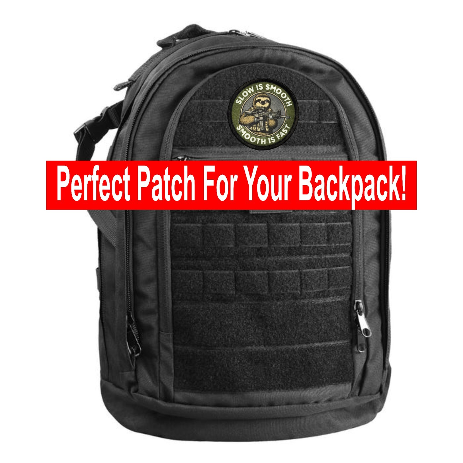 Slow is Smooth Smooth Is Fast Morale Patch Tactical Army Military Tactical Sloth