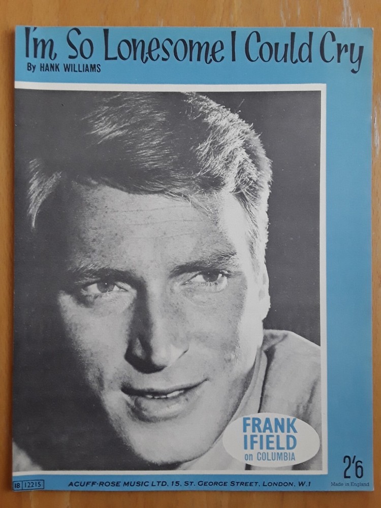 Frank Ifield   -  I'm So Lonesome I Could Cry  -  Sheet Music