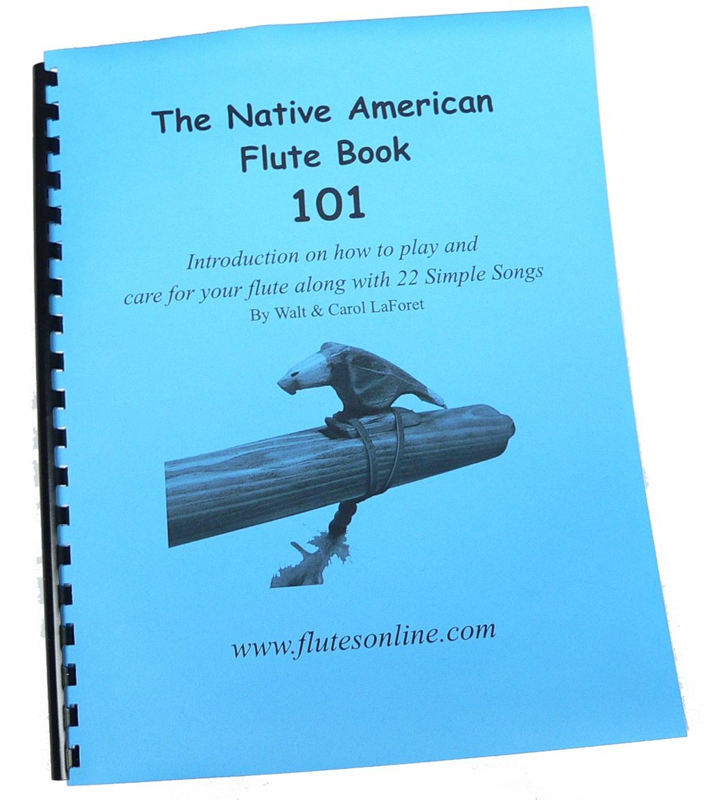 The Native American Flute Book 101 How to Play with 22 Songs Songbook