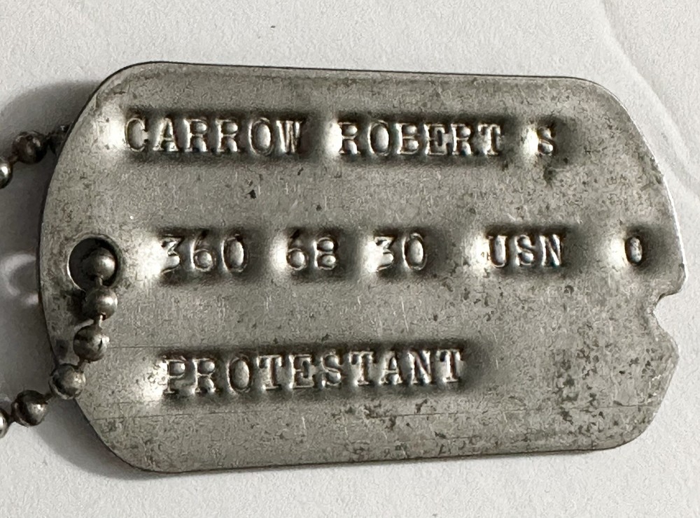 WWII USN DOG TAGS Tag w/chain Robert S. Carrow Protestant U.S. NAVY