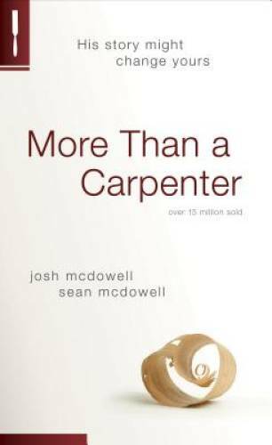 More Than a Carpenter - Paperback By McDowell, Josh D. - VERY GOOD