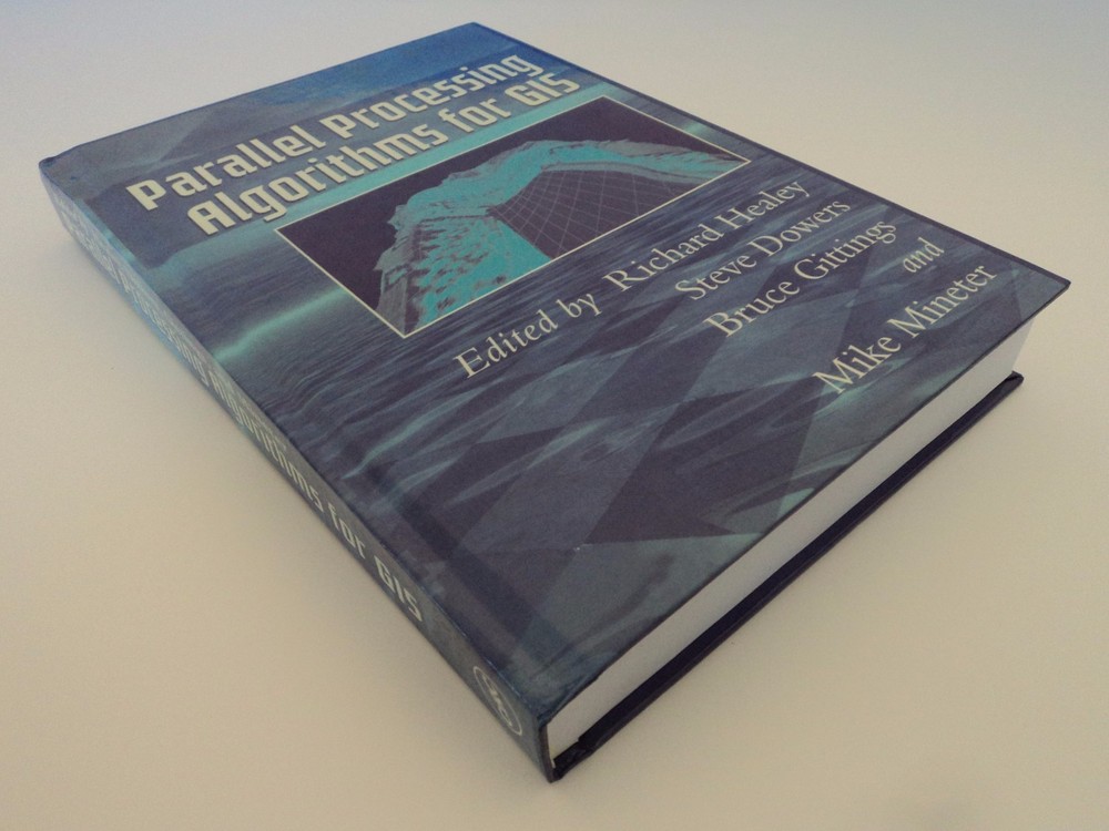 Parallel Processing Algorithms for GIS - 9780748405091 - Richard Healey, Dowers