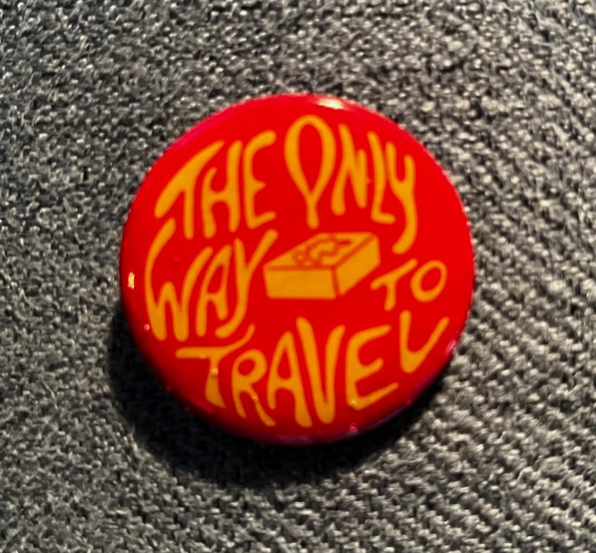 1970s  Acid - 1.5 Inch Pinback -  "The Only Way to Travel" LSD Sugarcube Button