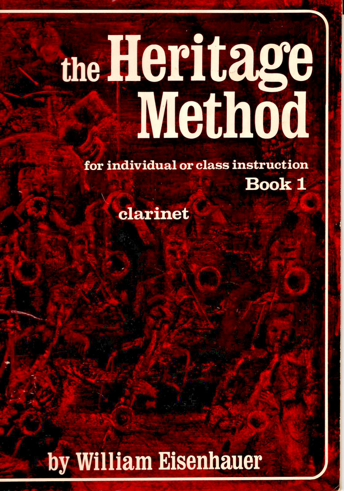 The Heritage Method For Individual or Class Instruction, Book 1, Clarinet