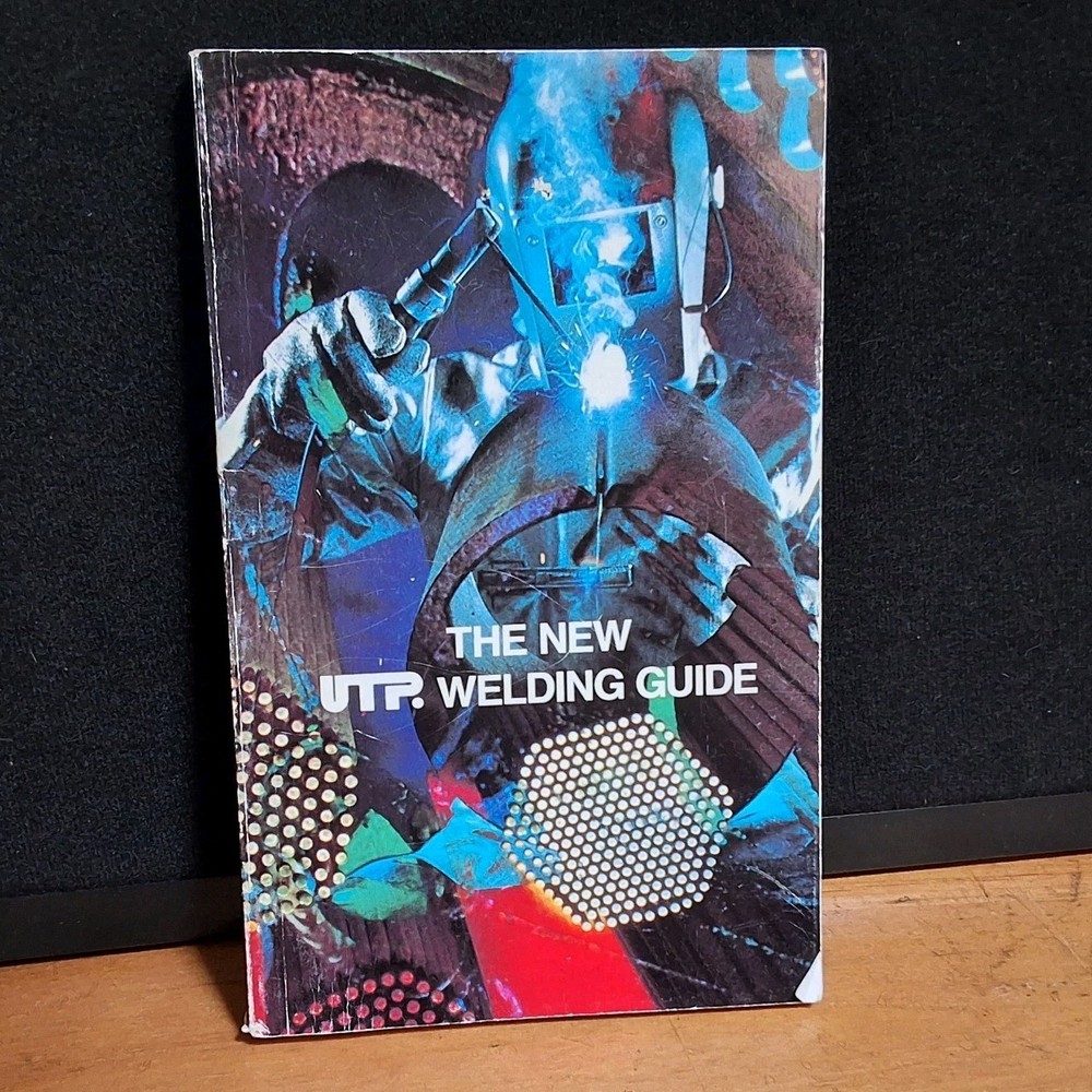 UTP Welding Guide: The Most Complete Welding Data Book Paperback