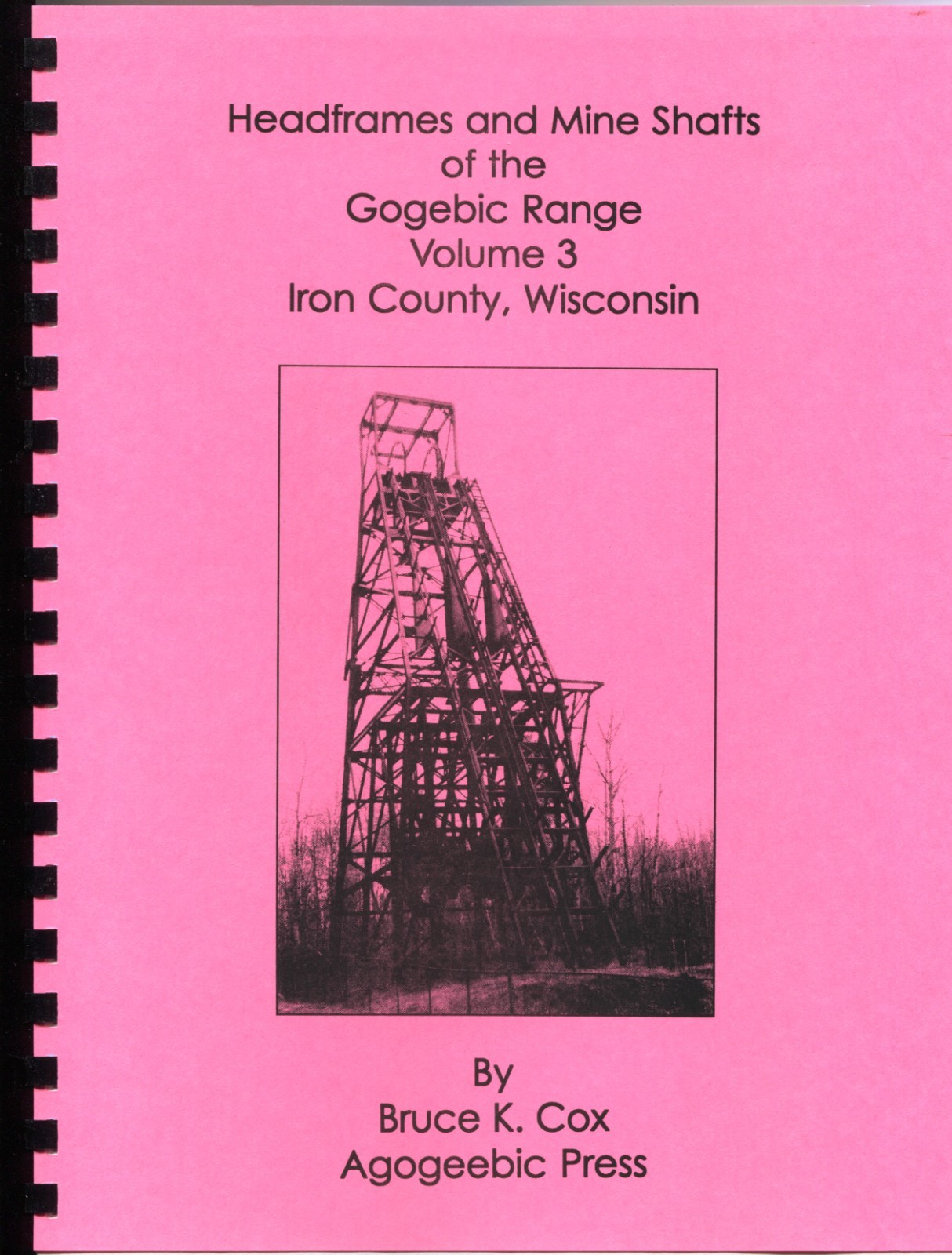 Headframes & Mine Shafts of the Gogebic Range Volumes 1 thru 3 Set See Pictures
