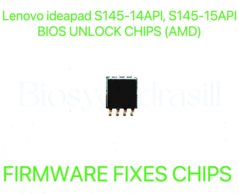 Lenovo ideapad S145-14API, S145-15API, ADMIN NO PASSWORD FIRMWARE BIOS CHIP (AMD