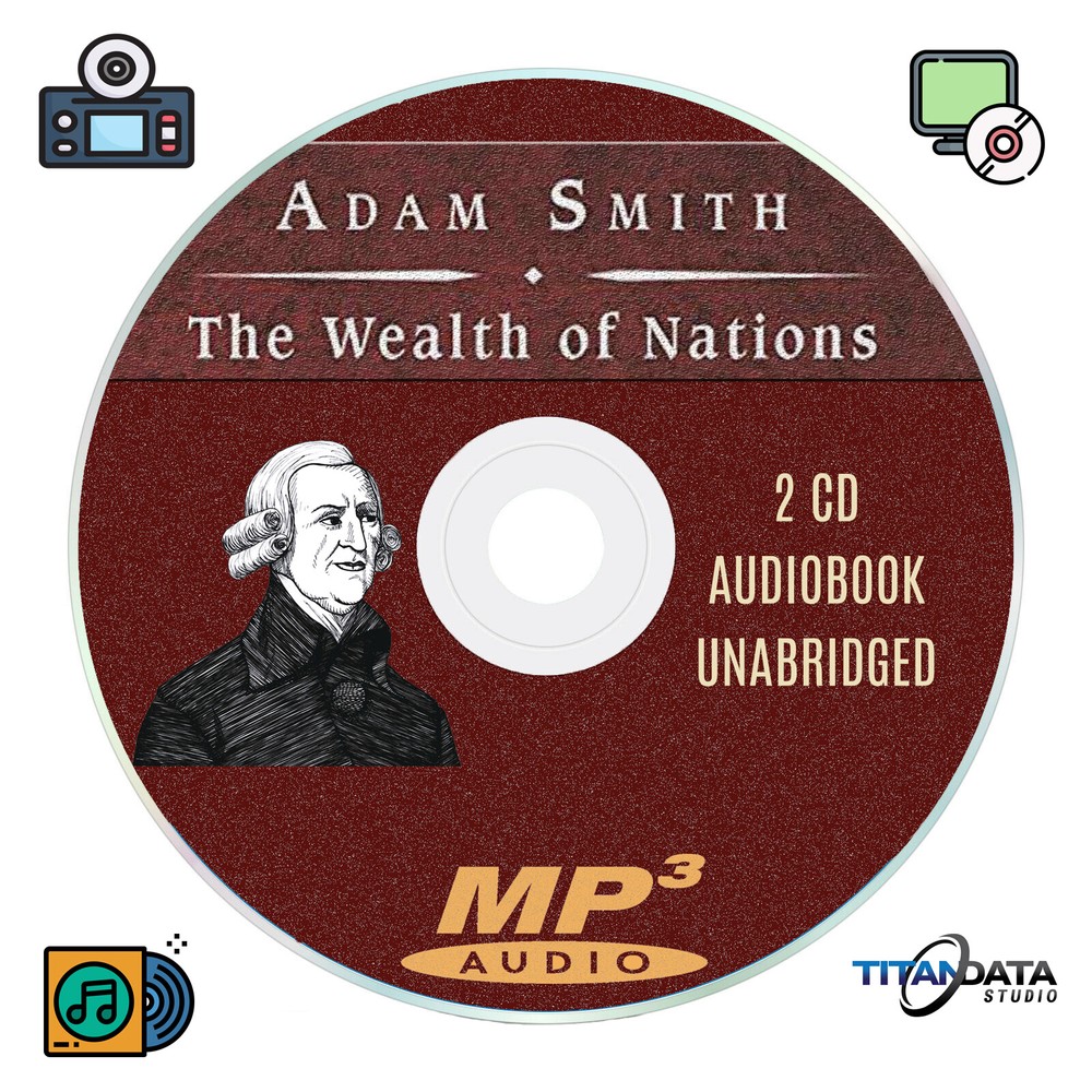 ADAM SMITH - THE WEALTH OF NATIONS  - MP3 - 2 CD UNABRIDGED