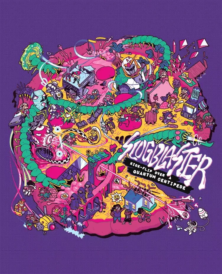 Slugblaster: Kick-Flip Over A Quantum Centipede) Core Book