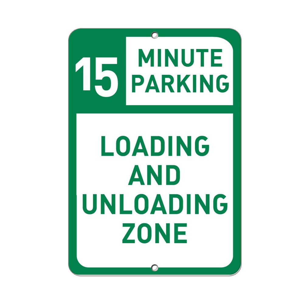 Vertical Metal Sign Multiple Sizes 15 Minute Parking Loading and Unloading Zone