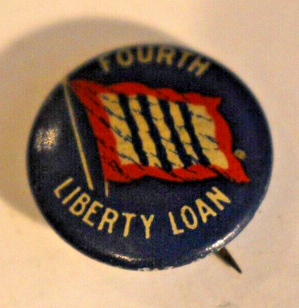 Ca 1919 WW1 Era Fourth Liberty Loan Pinback. be