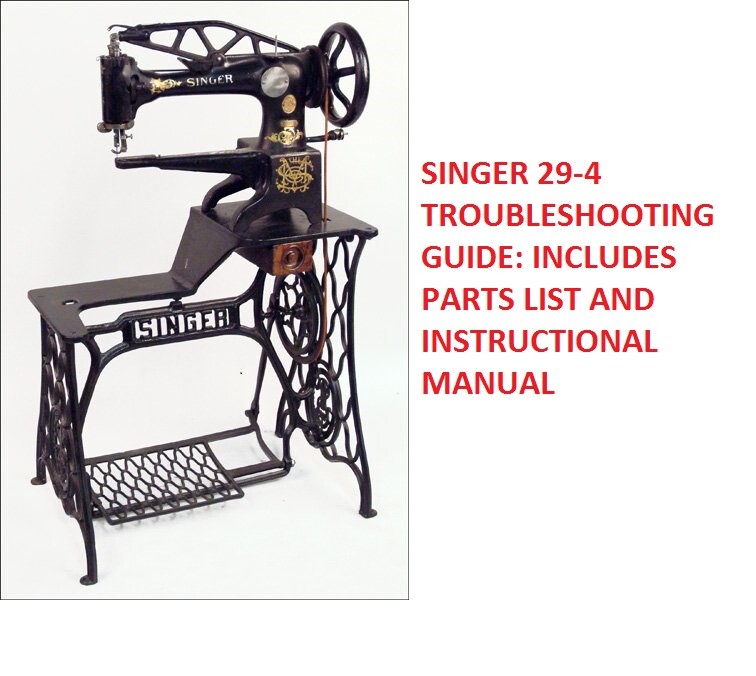 29-4 SINGER . TROUBLESHOOTING GUIDE Manual Parts 29-4 Sewing Machine.