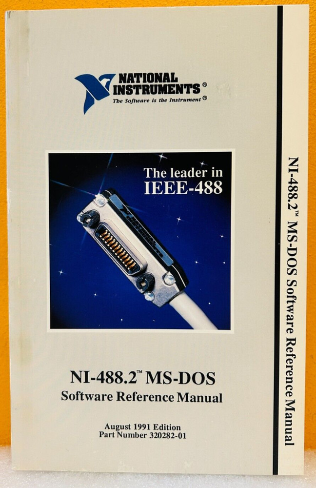 National Instruments 320282-01 1991 NI-488.2 MS-DOS Software Reference Manual.