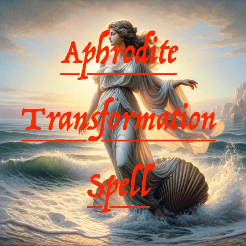 Aphrodite Transformation Spell