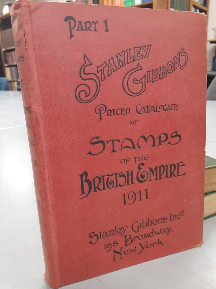 1911 Stanley Gibbons  Stamp Catalogue Stamps of the British & Empire