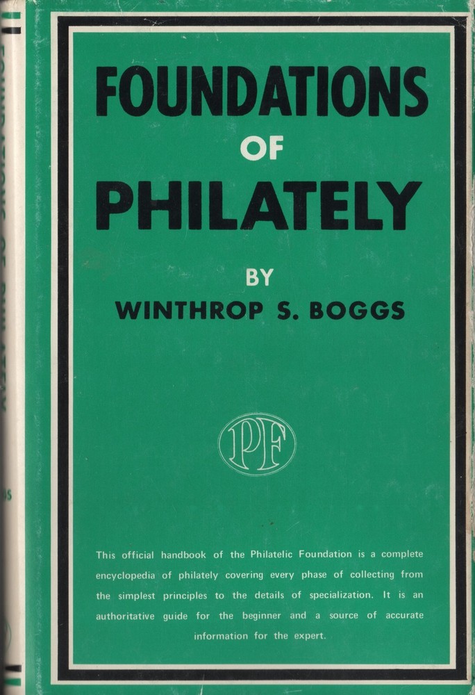 Boggs Foundations Of Philately By Winthrop S. Boggs 196p The Basics Of Philately