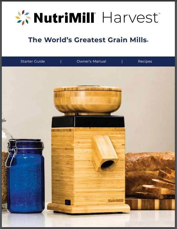 NutriMill Harvest Manual: 44 pages Users Guide, Full Color, Coil Bound