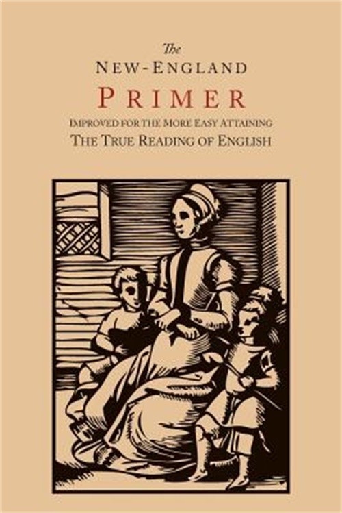The New-England Primer [1777 Facsimile]: Improved for the More Easy Attaining th
