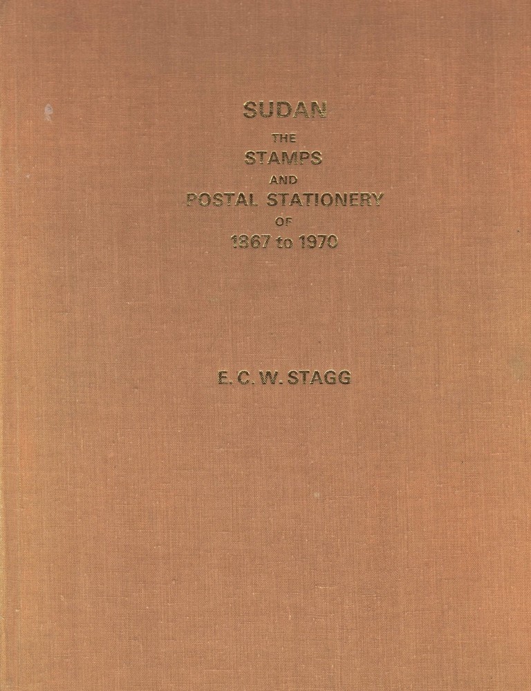 Book Sudan 1977 SUDAN - THE STAMPS AND POSTAL STATIONERY OF 1867 - 1970 by Stagg