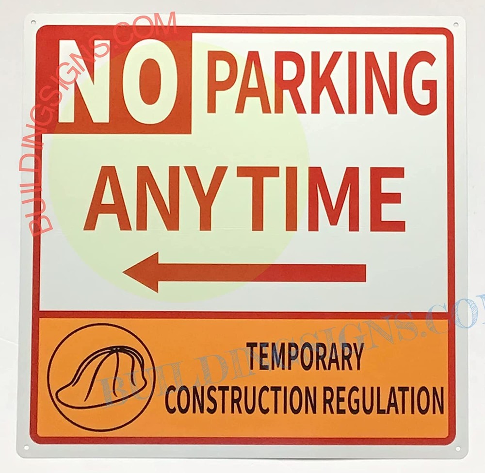 NO Parking Anytime Temporary Construction Regulation Sign-REF24-1027