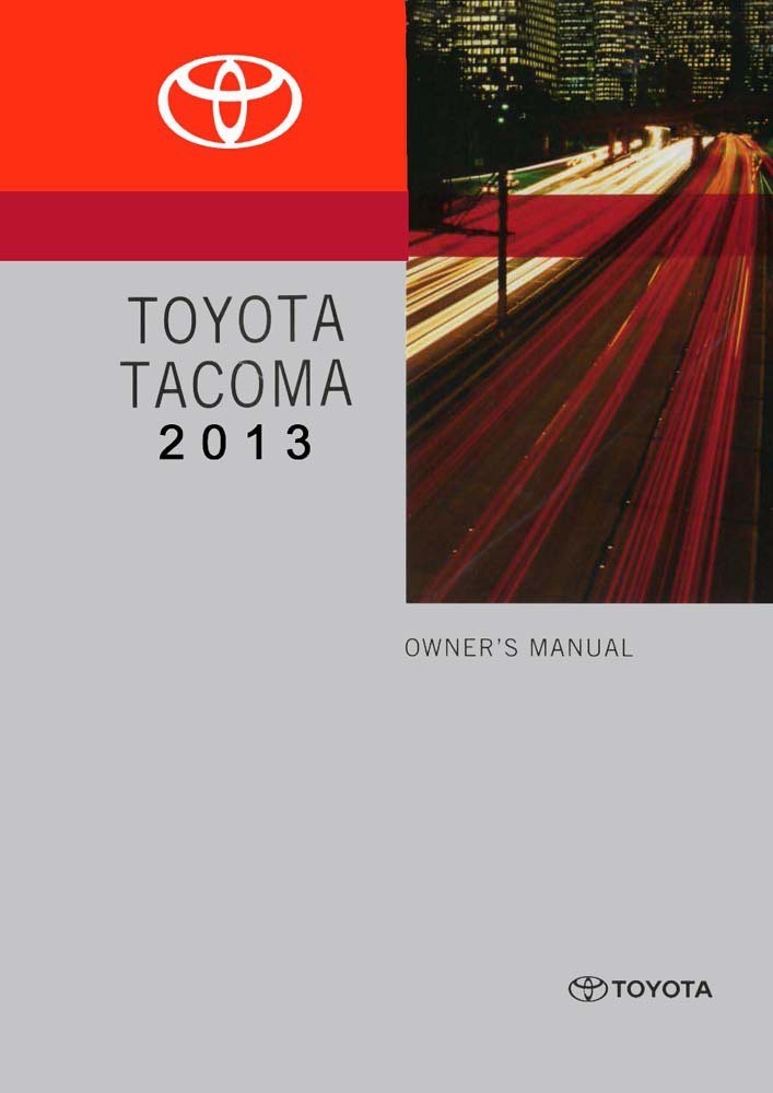 2013 Toyota Tacoma Owners Manual User Guide Reference Operator Book