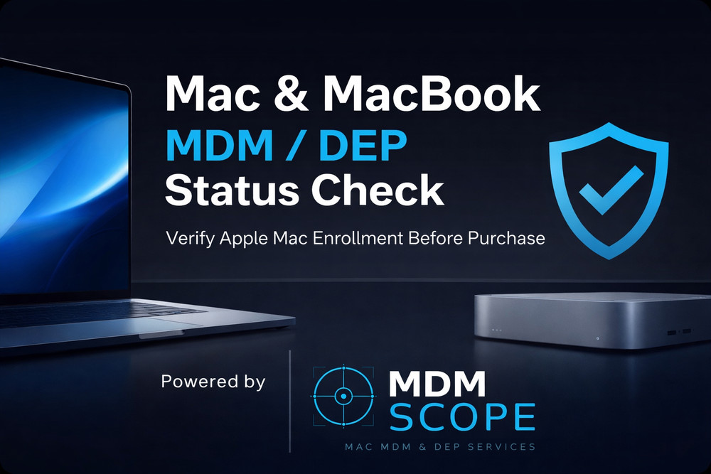 Mac & MacBook MDM/DEP Status Check | Powered By MDM Scope