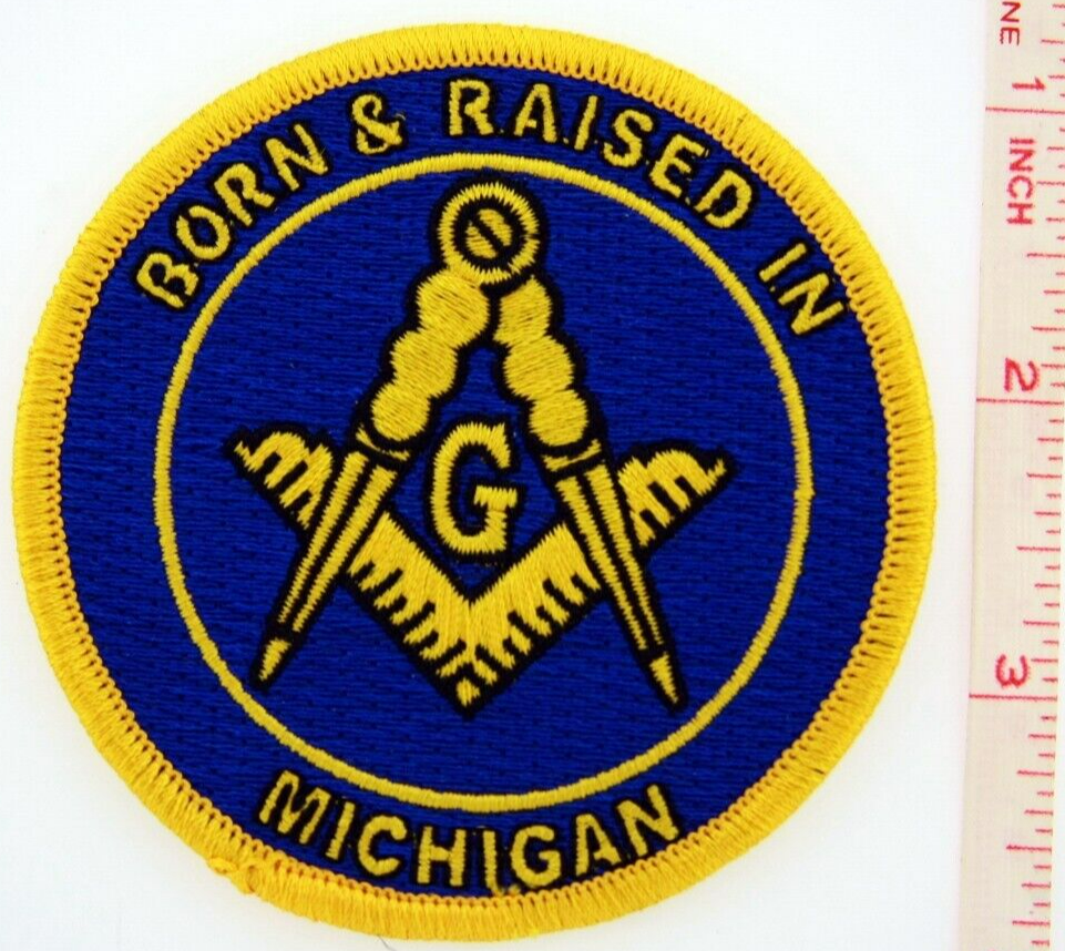 Born And Raised In Michigan Masonic Patch