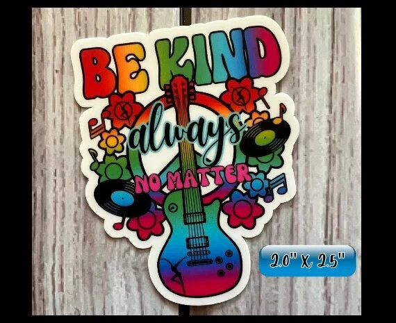 DMB Guitar Be Kind Always No Matter Vinyl Sticker Slap 2" x 2.5" Matte Finish