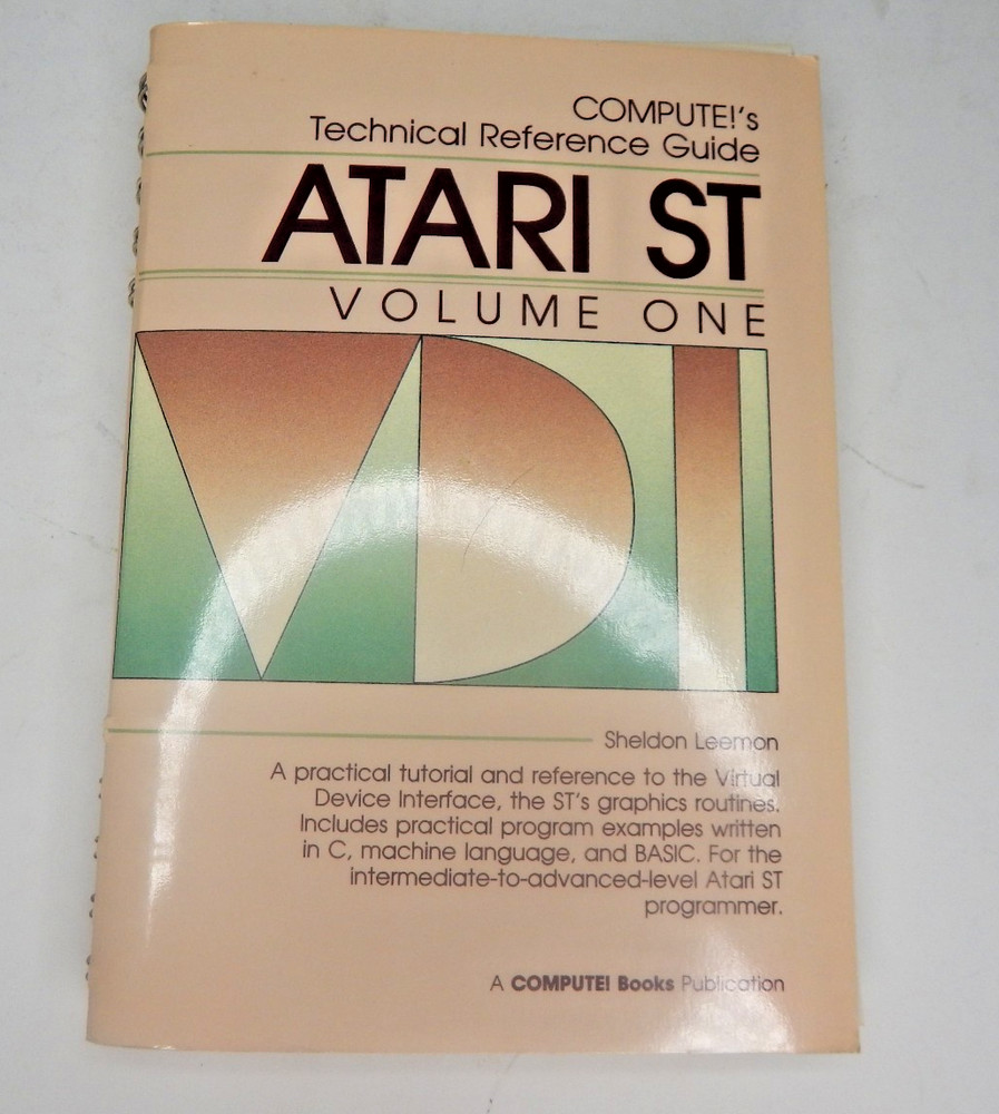 Compute!'s Technical Reference Guide Atari ST Volume One Sheldon Leemon