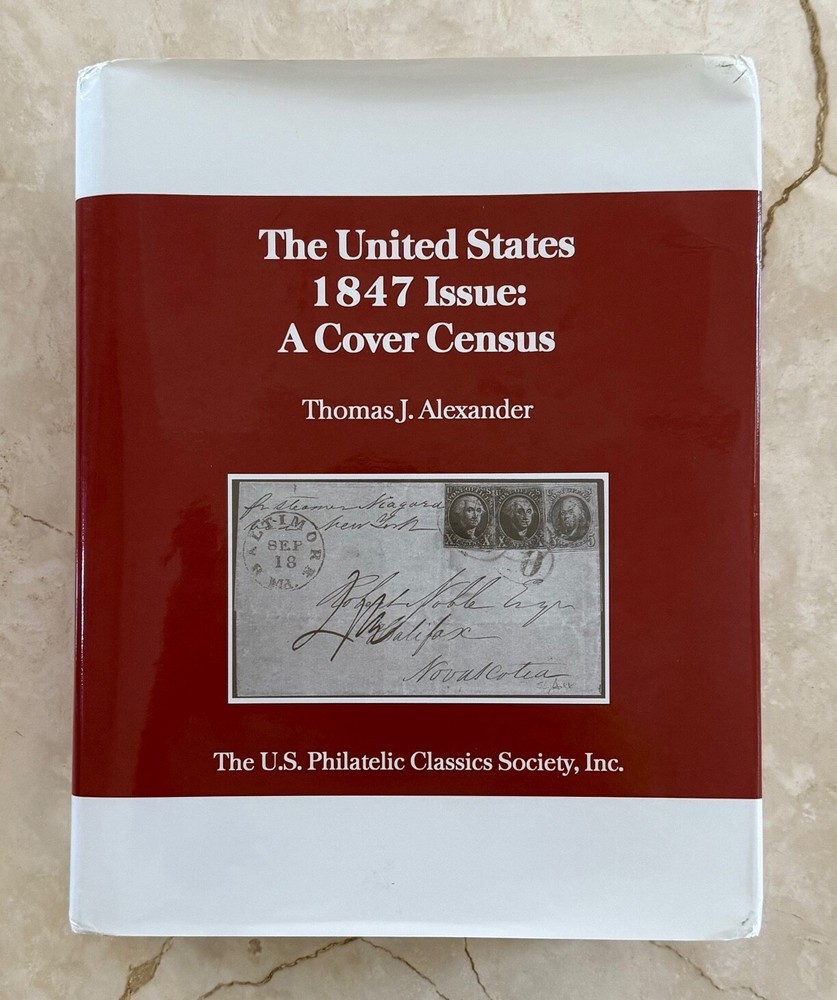 NEW - THE UNITED STATES 1847 ISSUE - A COVER CENSUS BY THOMAS ALEXANDER