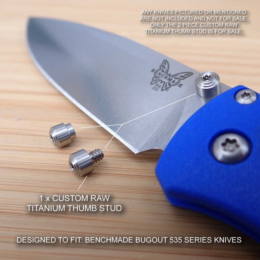 Benchmade 535 535GRY- 1 BUGOUT Knife 2 PC Custom Titanium Thumb Stud Set - RAW