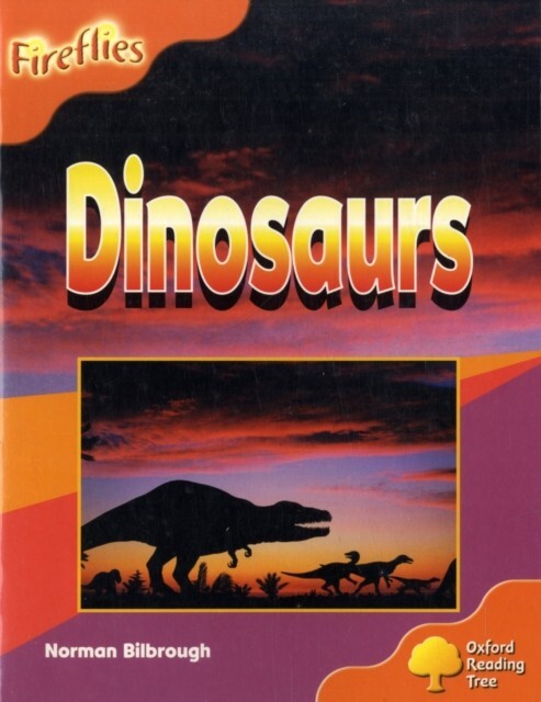 Oxford Reading Tree: Level 6: Fireflies: Dinosaurs