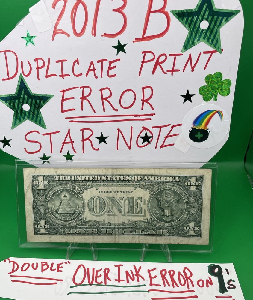 2013 B Duplicate ⭐️ STAR NOTE & Over Ink Double ERRORS Serial Number B05984865*