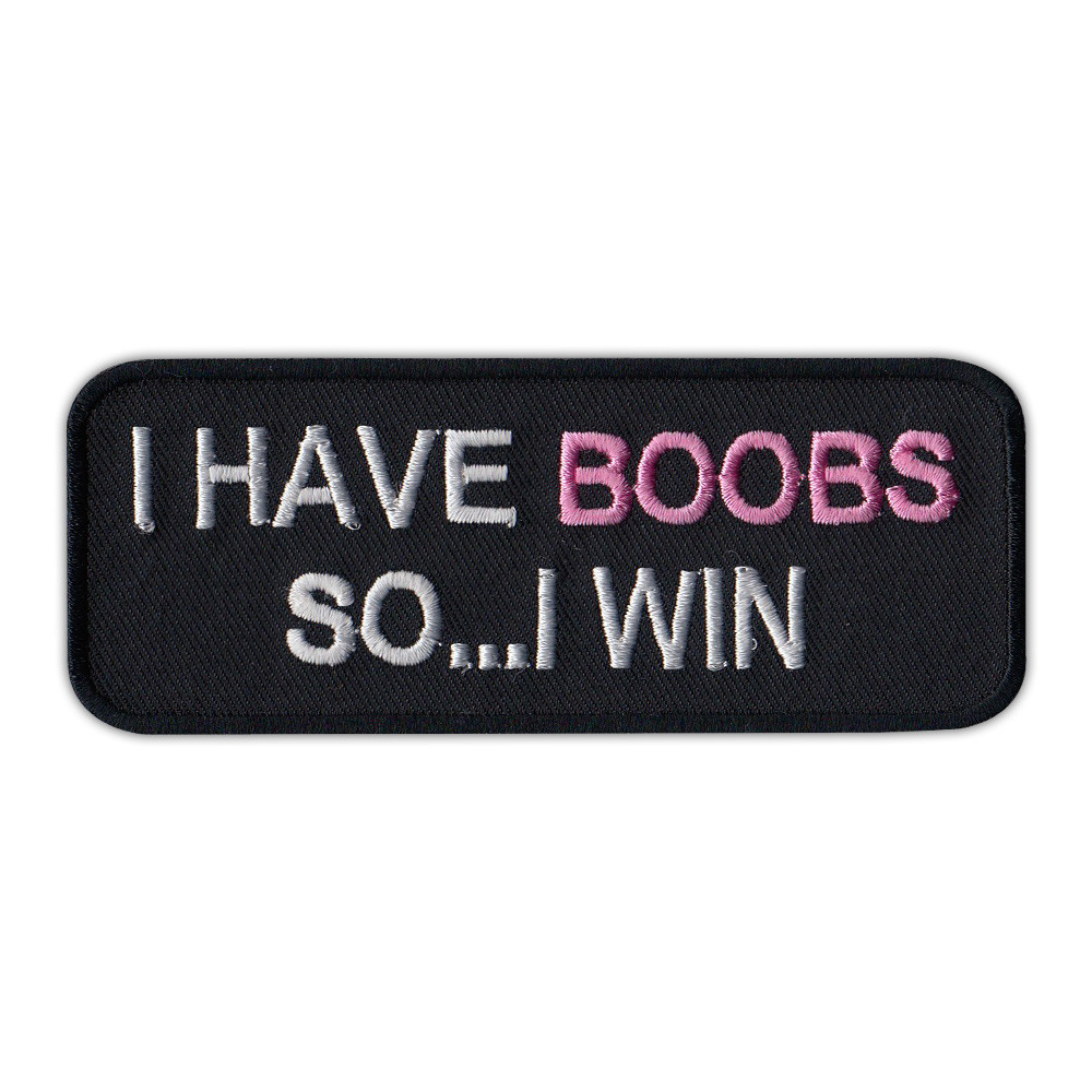 Motorcycle Jacket Embroidered Patch - I Have Boobs So I Win - Funny