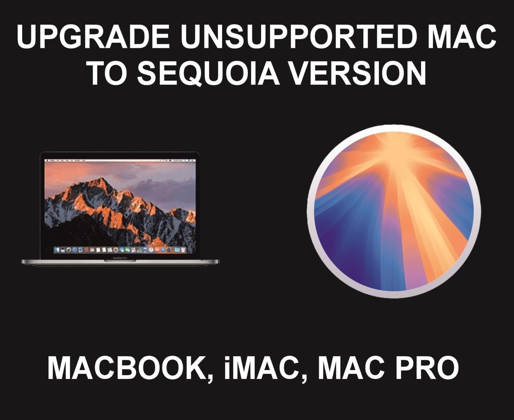 Upgrade, Install MacOS Sequoia On Unsupported Mac, Macbook