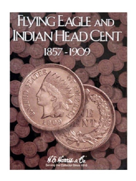 Flying Eagle and Indian Head Cent Folder 1857-1909 H.E. Harris