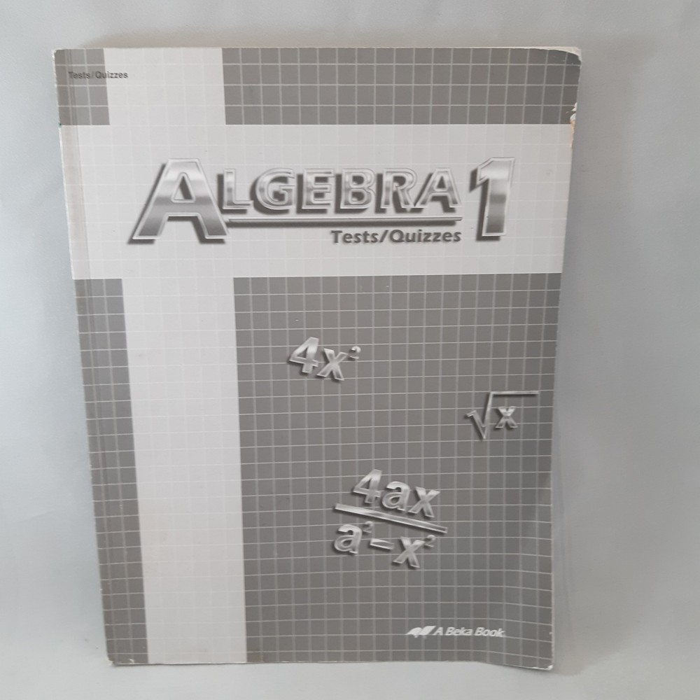 A Beka Abeka Algebra 1 Second Edition 2002 Tests/ Quizzes Homeschooling