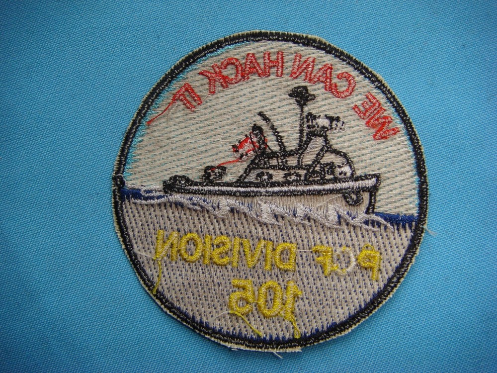VIETNAM WAR PATCH, US NAVY PATROL CRAFT PCF DIVISION 105 "WE CAN HACK IT"